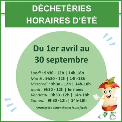 Déchèteries - HORAIRES D’ÉTÉ