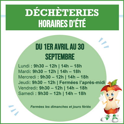 Déchèteries - HORAIRES D’ÉTÉ